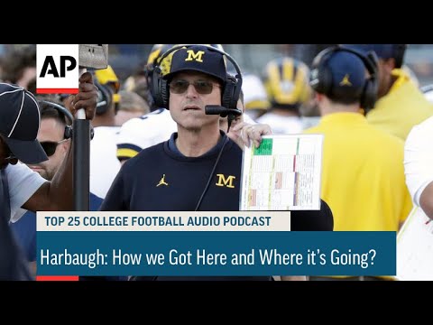 Harbaugh: How we Got Here and Where it’s Going? | AP Top 25 Podcast