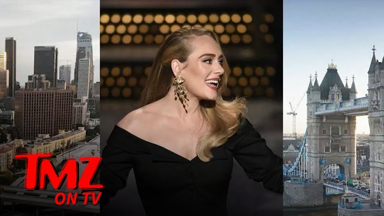 Adele Says She Lives in L.A. Because She Can't Afford London Real Estate | TMZ TV