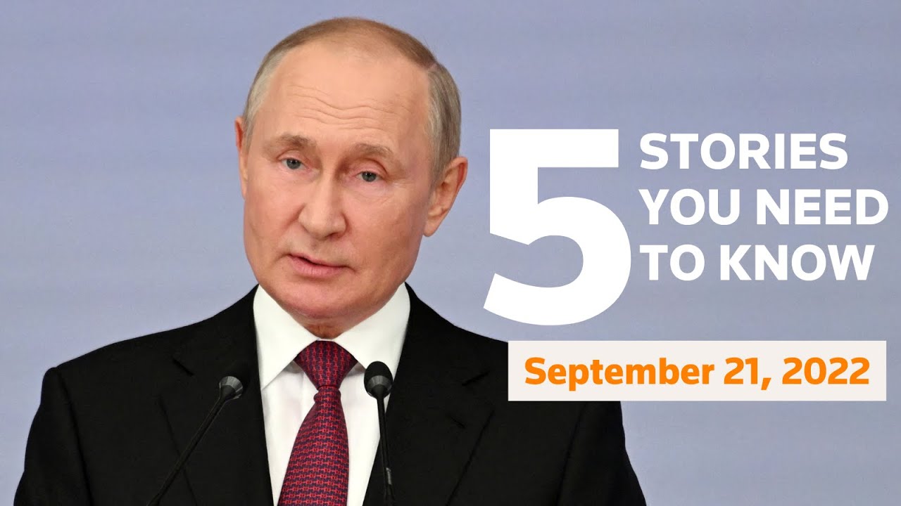 September 21, 2022: Putin orders more troops to Ukraine, Mike Lindell, Hurricane Fiona, Iran, Uniper