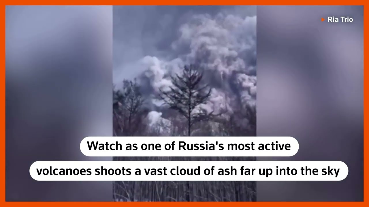 Volcano erupts in Russia, spewing a vast cloud of ash